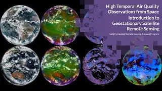 NASA ARSET: Introduction to Geostationary Satellite Remote Sensing of Air Quality, Session 1/4