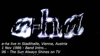 06   Band intro The Sun Always Shines on TV - a-ha - Live in Stadthalle, Wien, Austria 1986