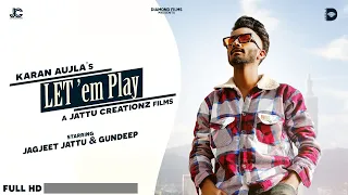 LET`em Play || (Cover Video) || Karan Aujla || Jagjeet Jattu || Latest Punjabi Song 2021