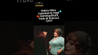 Federico Fellini: Explorando la Magia Cinematográfica a Través de ‘Amarcord’ (1977)#federicofellini