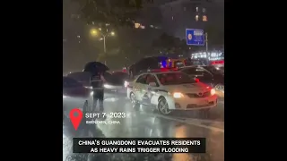 China’s Guangdong evacuates residents as heavy rains trigger flooding
