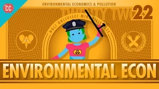 Environmental Econ: Crash Course Economics #22