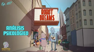 ROBOT DREAMS | Análisis Psicológico | Pablo Berger