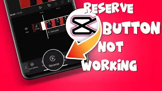 How To Fix CapCut Reverse Button Not Working | Solve Reverse Button Issues on CapCut