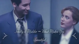 Scully & Mulder ~ What Makes You Beautiful
