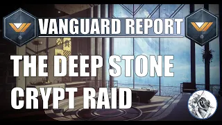 Vanguard Report - The Deep Stone Crypt Raid | Beyond Light | Destiny 2 Lore