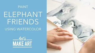 Let's Paint Elephant Friends 🐘Realistic Watercolor Animal Lesson by Sarah Cray of Let's Make Art