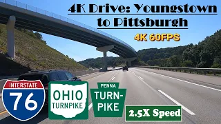 4K Drive: Youngstown to Pittsburgh .  Ohio Turnpike, Pennsylvania Turnpike & I 76 East.