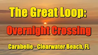 The Great Loop 49: Overnight Gulf Crossing