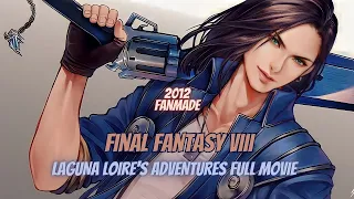 Final Fantasy 8 Laguna Loire's Movie [Reloaded Prequel, 2012 & 2013 Project]