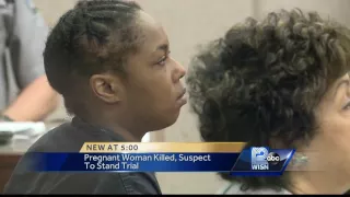 Suspect to stand trial in death of pregnant woman,unborn child