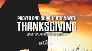 Prayer and Supplication with Thanksgiving | Philippians 4:6-7 | Prayer Video