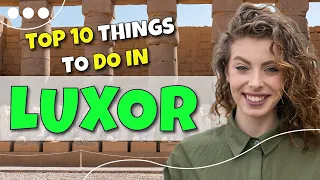 TOP 10 things to do in Luxor, Egypt 2023!