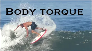 Surfing Body Torque | Surf Better With Rotations | Controlled Surfing Tips