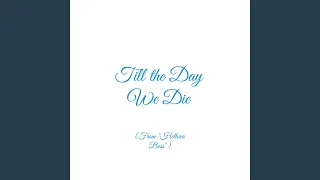 Till the Day We Die (From "Helluva Boss")