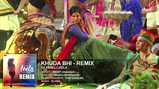 'Khuda Bhi   Remix' Full Song Audio   Sunny Leone   Mohit Chauhan   Ek Paheli Leelavia torchbrowser