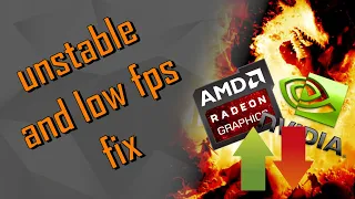 Fix unstable/low fps in one simple step!