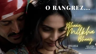 O rangrez lyrical || Farhan Akhtar || Sonam Kapoor || Bhaag Milkha Bhaag||