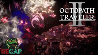 Octopath Traveler II - Game Recap