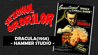 Sezonul Ororilor- Dracula (1958) Hammer Studios