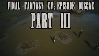 Final Fantasy XV: Episode Duscae Playthrough (PS4 - Japanese w/ English subs): Part 3