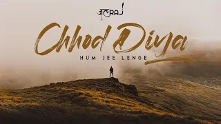 Chhod Diya (Lofi) - JalRaj | Arijit Singh | Latest Hindi Cover 2022