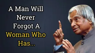 A Man Never Forgot A Woman Who Has... | Dr APJ Abdul Kalam Sir Qoutes|Heart Touching Qoutes|