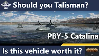 War Thunder: Should You Talisman? PBY-5 Catalina.