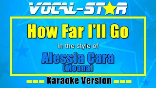 Alessia Cara (Moana) - How Far I'll Go | With Lyrics HD Vocal Star Karaoke 4K