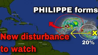 New disturbance to watch as Tropical Storm PHILIPPE forms