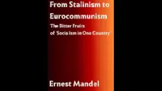 from stalinism to eurocommunism the bitter fruits of socialism in one country ernest mandel