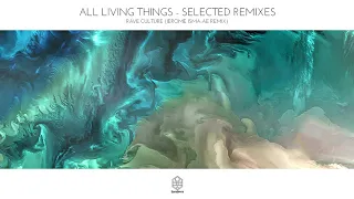 All Living Things - Rave Culture  (Jerome Isma-Ae Remix)