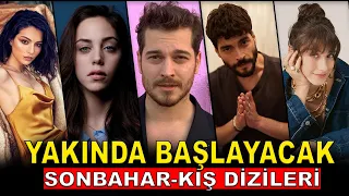 YAKINDA BAŞLAYACAK YENİ DİZİLER (SONBAHAR-KIŞ) (BÖLÜM 6)