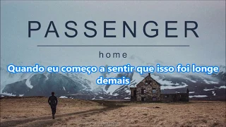 Passenger - Home (tradução PT/BR)