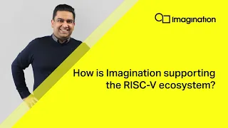 Catapult CPUs | How Is Imagination Supporting The RISC-V Ecosystem?