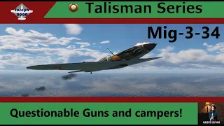 War Thunder: Talisman Series. Mig-3-34. Questionable Guns and a camping douche