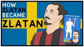 How Zlatan became Zlatan