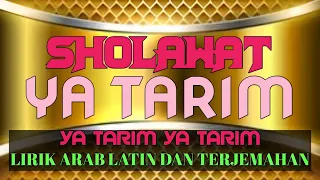 YA TARIM (DUHAI KOTA TARIM) LIRIK ARAN,LATIN DAN TERJEMAHAN || SHOLAWAT YA TARIM