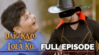 Daig Kayo Ng Lola Ko: Zoilo, the little Zorro | Full Episode