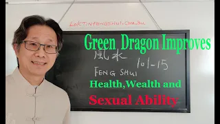 Feng Shui for Beginners #015 Feng Shui Green Dragon relates to Male & Sexual Ability
