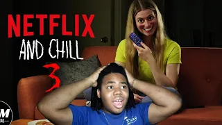 NETFLIX AND CHILL 3 - SHORT HORROR FILM (REACTION)