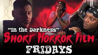 IN THE DARKNESS (Short Horror Film) Reaction
