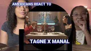 AMERICANS REACT “TAGNE X MANAL -MAAK”