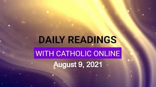 Daily Reading for Monday, August 9th, 2021 HD