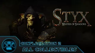 Styx Master of Shadows - Conflagration 2 - 4 All Collectibles