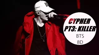 BTS (방탄소년단) - CYPHER PT3 : KILLER [8D USE HEADPHONE] 🎧