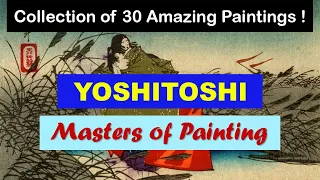 Masters of Painting | Fine Arts | Yoshitoshi | Art Slideshow | Great Painters | Japanese Painters