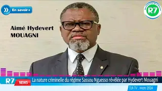 LA NATURE CRIMINELLE DU REGIME #SASSOU #NGUESSO REVELEE PAR #HYDEVERT #MOUAGNI ( Intégralité )