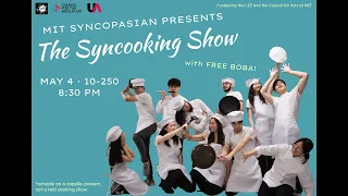 MIT Syncopasian Presents: The Syncooking Show!