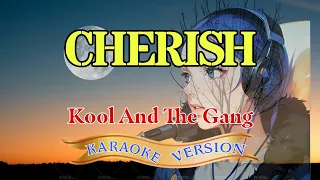 Cherish - Kool & The Gang (KARAOKE VERSION)